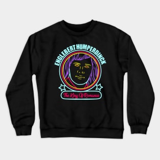 Englebert Humperdinck The King Of Romance Crewneck Sweatshirt